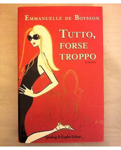 Emmanuelle De Boysson: Tutto, forse troppo Ed. Sperling & Kupfer A01