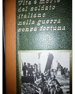Amici della Storia:vita morte soldato ital nella guerra senza fortuna XII A41