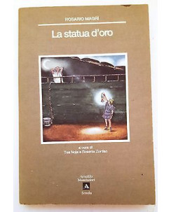Rosario Magrì: La statua d'oro Ed. Arnoldo Mondadori Scuola A14