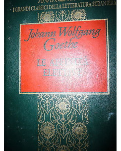 Johann Wolfgang Goethe: Le affinità elettive  Ed. Fabbri A41