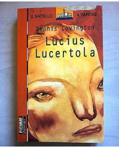 Dennis Covington: Lucius Lucertola ed. Piemme A35