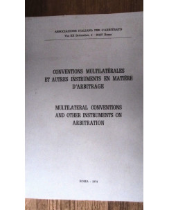 Ass.Italiana Arbitrato: Multilateral Conventions Inglese/Francesce 1974 [RS] A48