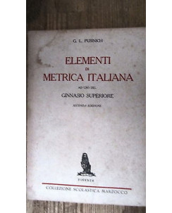 G.L.Pusinich: Elementi di metrica italiana II edizioene Ed. Marzocco [RS] A48