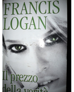 Francis Logan: Il prezzo della verità  Ed. Armando Curcio A43