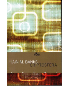 Ian M.Banks: Criptosfera ed. Nord Cosmo NUOVO sconto 35% A84
