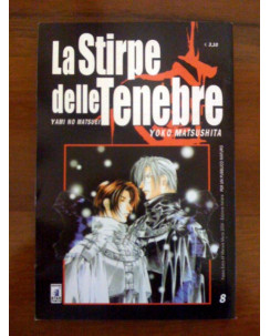 La Stirpe Delle Tenebre di Yoko Matsushita N.  8 Ed. Star Comics