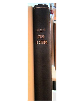 A. Lizier: Corso di Storia Vol II Età Moderna 1492-1815 ed. Signorelli A20 RS