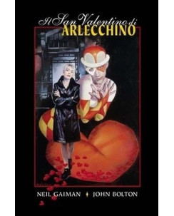 il San Valentino di Arlecchino di Neil Gaiman CARTONATO ed. Magic Press FU17