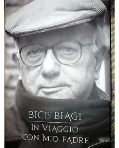 Bice Biagi: In viaggio con mio padre  Ed. Rizzoli A44