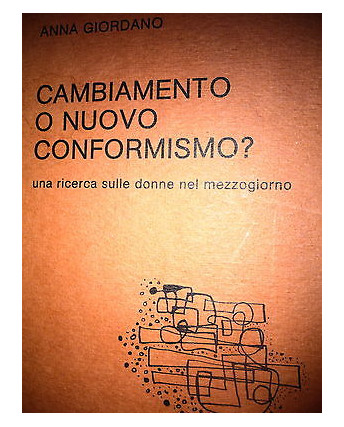 A. Giordano: Cambiamento o nuovo conformismo? Ed. CISL [RS] A32 