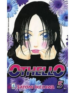 Othello 5  di Satomi Ikezawa ed.Star Comics*NUOVO sconto 10%