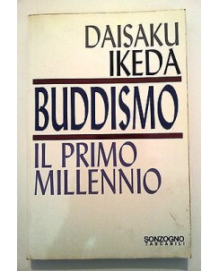 Daisaku Ikeda: Buddismo Il Primo Millennio Ed. Sonzogno A08 [RS]