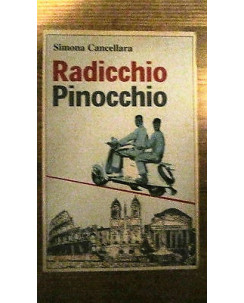 Simona Cancellara: Radicchio Pinocchio ed. 1998 Edizioni e/o [RS] A52