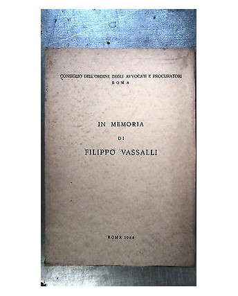 Avvocati e Procuratori di Roma: In memoria di Pietro Vassalli Roma 1955 [RS] A56