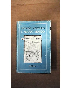 Gino Doria: Mondo vecchio e nuovo mondo Ed. Scientifiche Italiane [RS] A58