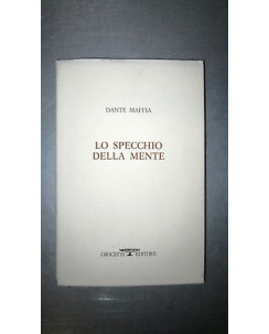 Dante Maffia: Lo specchio della mente Ed. Crocetti [RS] A54
