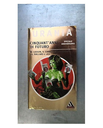 Gibson, Asimov, Ballard: Cinquant'anni di futuro Spec. Mondadori Urania [RS] A54