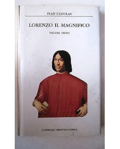 Ivan Cloulas: Lorenzo il Magnifico volume 1 Ed. Il Giornale A20 RS
