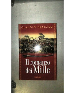 Claudio Fracassi: Il romanzo dei Mille Ed. Mursia [RS] A57 