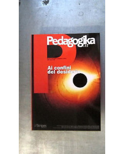 Pedagogika.it 2009: Ai confini del desiderio XIII 4 Ed. Stripes [RS] A57