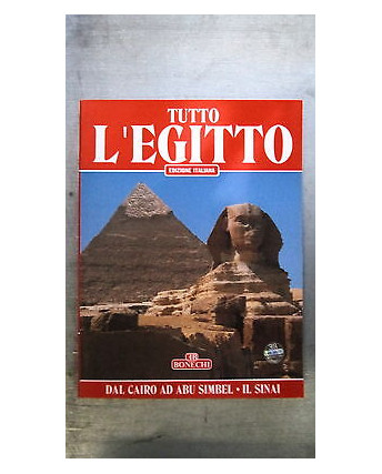 Tutto l'Egitto: Dal Cairo ad Abu Simbel , il Sinai Ed. Bonechi MA A58