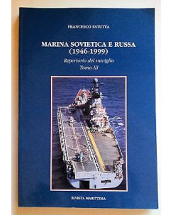 Rivista Marittima - F. Fatutta: Marina Sovietica e Russa (1946/99) vol. 3 A16