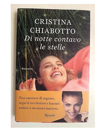 Cristina Chiabotto: Di Notte Contavo Le Stelle NUOVO -50%Rizzoli A59