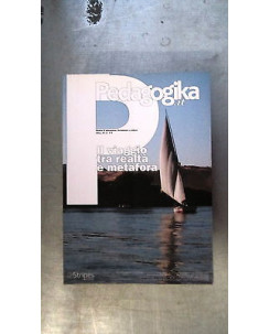 Pedagogika.it 2011: Il viaggio tra realtà e metafora XV 2 Ed. Stripes [RS] A57
