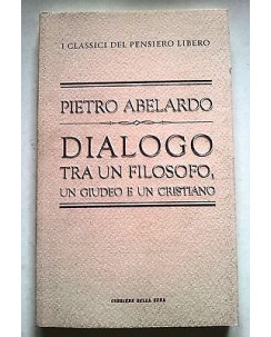 P. Abelardo: Dialogo tra un filosofo, un giudeo e un cristiano [RS] A36