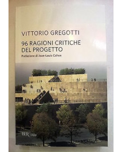 V. Gregotti: 96 Ragioni Critiche Del Progetto NUOVO -50% BUR Saggi A59
