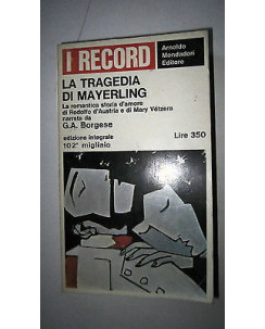 G.A. Borghese: La tragedia di Mayerling Ed. Mondadori [RS] A55