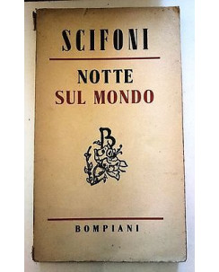 Scifoni: Notte sul Mondo 1a ed. Bompiani 1947 A51