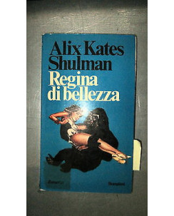 A.K. Shulman: Regina di bellezza I ed.1976 Ed. Bompiani [RS] A55