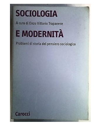 Trapanese: Sociologia e modernità Ed. Carocci A44