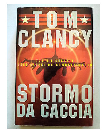 Tom Clancy: Stormo da Caccia 1a ed. Mondadori A51