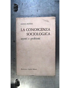 G. Statera: La conoscienza sociologica, aspetti e problemi Ed. Carucci [RS] A57 