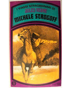 Jules Verne: Michele Strogoff I viaggi straordinari Ed. Oscar Mondadori A04