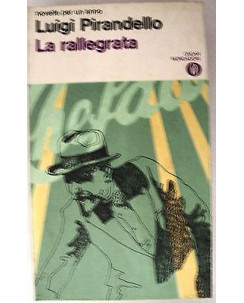 Luigi Pirandello: La rallegrata Ed. Oscar Mondadori A01