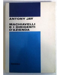 Jay:Machiavelli e i dirigenti d'azienda - Ed. Rizzoli - A56