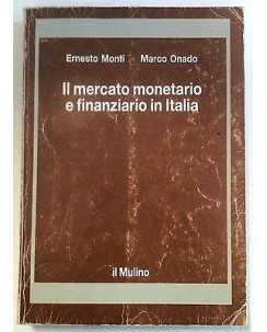 Monti Onado:Il mercato monetario e finanziario in Italia - Ed. il Mulino - FF12