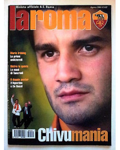 La Roma n. 222 ago 2003 * Chivu el Grinta * Le Mani di Tancredi  NO POSTER FF08