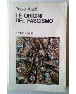 Paolo Alatri: Le origini del fascismo Ed. 1977 Riuniti A60