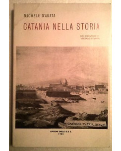 Michele D'Agata: Catania nella storia Edizioni della SSC. 1968 A60