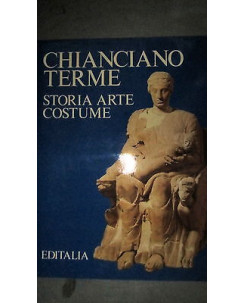 Guidotti: Chianciano terme storia arte costume - Ill.to - Ed. Editalia FF10RS