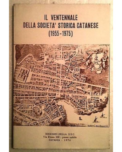 Il ventennale della società storica catanese (1955-1975) Ed. SSC A60