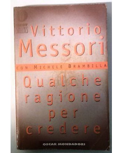 Vittorio Messori: Qualche ragione per credere Ed.  Oscar Mondadori A46