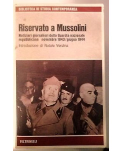 Natale Verdina: Riservato a Mussolini... - Edizioni  Feltrinelli  A20