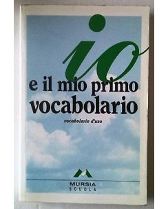 Ezio Savino: Io e il mio primo vocabolario Ed. Mursia Scuola A60