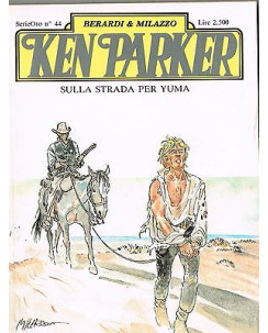 Ken Parker 44 serie oro ed.Parker  di Berardi&Milazzo