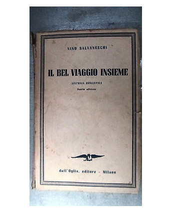 N. Salvaneschi: Il bel viaggio insieme Sinf. Romantica Ed. dall'Oglio [RS] A48